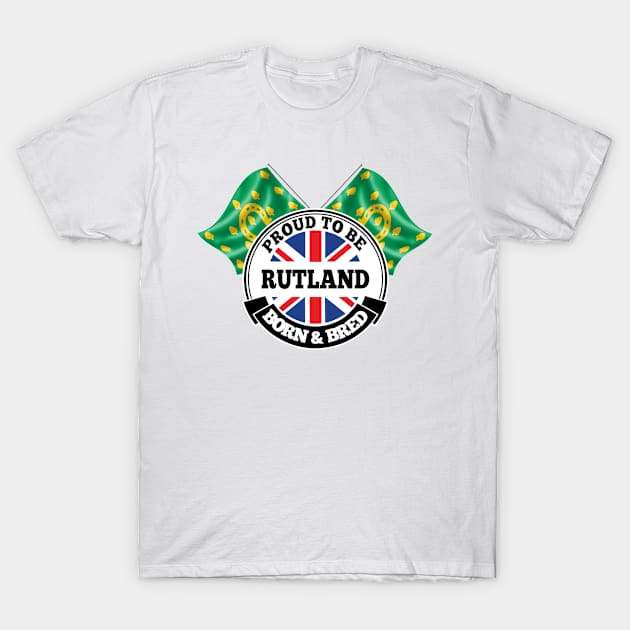 Proud to be Rutland Born and Bred T-Shirt by Ireland